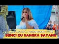 Lagu BENCI KU SANGKA SAYANG - ADE ASTRID X GERENGSENG TEAM \