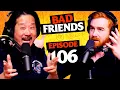 Dingle Flicker Doggystyle Ep 106 Bad Friends