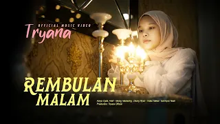 Tryana - Rembulan Malam (Official Music Video)