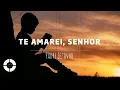 Download Lagu TE AMAREI, SENHOR ~ Padre Zezinho (Lyric Video)