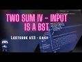 Two Sum IV - Input is a BST