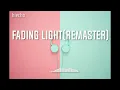 Lagu fading light(remaster)