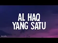 Mawi, Mizal Zaini - Al Haq Yang Satu (Lirik)