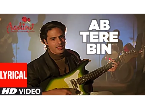 Download MP3 Ab Tere Bin Jee Lenge Hum Lyrical Video | Aashiqui | Kumar Sanu | Sameer | Anu Agarwal, Rahul Roy