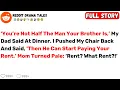Download Lagu ‘You’re Not Half The Man Your Brother Is,’ My Dad Said At Dinner. I Pushed... - Best Reddit Stories