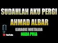 Download Lagu SUDAHLAH AKU PERGI - Ahmad Albar [ KARAOKE HD ] Nada Pria