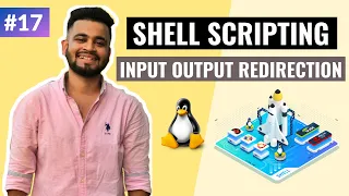 Input Output Redirection in Unix Shell Scripting Lecture Shell Scripting Tutorial