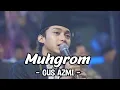 Download Lagu Mughrom versi gus azmi | Lirik