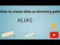 How to create alias as directory path