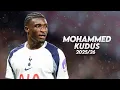 Lagu Mohammed Kudus 2025/26 - Amazing Skills, Goals \u0026 Assists | HD