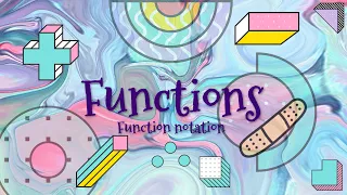 Functions part 2 function notation