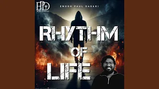 rhythm of life