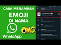 Cara Membuat Emoji Di Nama Whatsapp Edit Kontak Semua Tipe HP