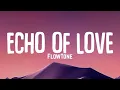 Download Lagu Echo of Love - Flow Tune | Lyrics