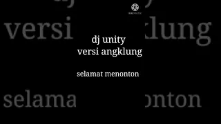 Download Dj unity versi angklung (jawa barat) MP3