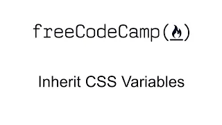 Basic CSS - Inherit CSS Variables