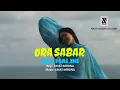 Download Lagu ORA SABAR (Official Music Video) - Voc. INA MALINI - Kcp. YAYAT IMRONA - Prod. NADA SWARA RECORD