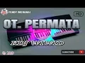 Lagu OT. PERMATA KDJ WIWID TERBARU 2020
