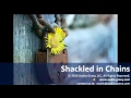 Shackled in Chains