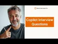 Copilot Interview Questions Best Answers and Tips