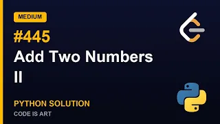 Leetcode 445 Add Two Numbers II in Python Python Leetcode Python Coding Tutorial Python ASMR