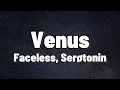 Download Lagu Faceless ft. Serøtonin - Venus (Lyrics Video)