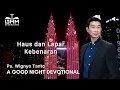 Download Lagu a Good Night Devotional | Haus dan Lapar Kebenaran | Ps. Wignyo Tanto