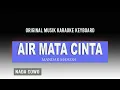 Download Lagu AIR MATA CINTA || Karaoke Dangdut 2019