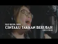 Download Lagu Cintaku Takkan Berubah - Anie Carera ( SARAS MARTINA SIMBOH COVER)