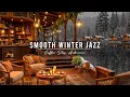 Lagu Unwind with Smooth Winter Jazz Music ⛄ Lakeside Coffee Shop Ambience \u0026 Relaxing Piano Jazz Music