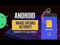 Android Upload Image Using Retrofit Image Upload Tutorial CheezyCode - Hindi