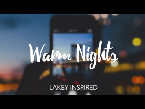 Download MP3 LAKEY INSPIRED - Warm Nights