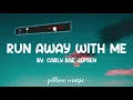 Run Away With Me - Carly Rae Jepsen (Lyrics) 🎵