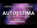 Download Lagu HIPNOSE PARA DORMIR - AUTOESTIMA, AUTOCONFIANÇA, FOCO e DETERMINAÇÃO (Reprogramação mental)