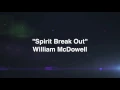 Spirit Break Out - William McDowell (featuring Trinity Anderson) "Lyric"