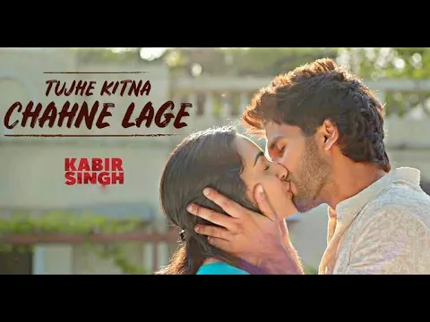 Download MP3 Tujhe Kitna Chahne Lage ( Lyrics ) | Arijit Singh | Kabir Singh