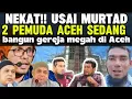 Download Lagu REAL!!!USAI MURTAD 2 MURTADIN PEMUDA ACEH SEDANG BANGUN GEREJA MEGAH DI ACEH