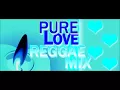 Download Lagu ★★★PURE LOVE REGGAE MIX★★★