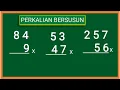 TIPS MATEMATIKA CEPAT PERKALIAN BERSUSUN SEMUA ANGKA | TIPS MATEMATIKA