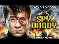 Download Lagu SPY DADDY - Jackie Chan In Hollywood Action Comedy Full Movie In English | New English Movies