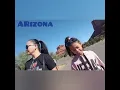 Arizona with Girlfriend Yanna