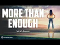 Download Lagu Sarah Reeves - More Than Enough (Lyrics)