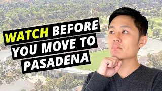 PROS CONS about living in Pasadena California