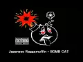 BOMB CAT - JAPANESE RAGGAMUFFIN