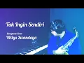 Download Lagu Tak Ingin Sendiri ( Dian Piesesha ) - Saxophone Cover by Wilys Swandaya