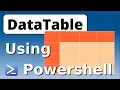 Create a DataTable using Powershell