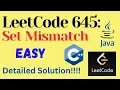 LeetCode 645 Set Mismatch EASY C JAVA Detailed Solution