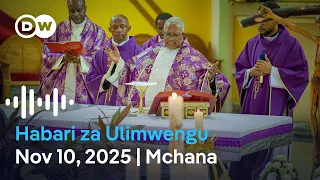 DW Kiswahili Habari Za Ulimwengu Podcast Mchana Novemba 10 2025 Swahili Habari 