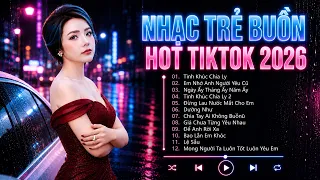 Nhạc Trẻ Buồn Tâm Trạng HOT TIKTOK 2026 | Tình Khúc Chia Ly, Ngày Ấy Tháng Ấy Năm Ấy - Kim Ny Ngọc