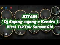 Lagu ( HITAM ) DJ SUJANG SUJANG X KENDANG ANDROID •Sansan GN•